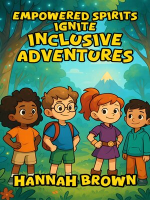 cover image of Empowered Spirits Ignite Inclusive Adventures